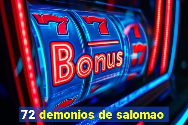 72 demonios de salomao